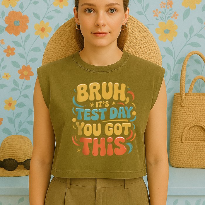 Bruh Its Test Day You Got This Testing Day Teacher Retro  Garment-Dyed Women's Muscle Tee