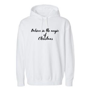 Believe In The Magic Of Christmas Gift Garment-Dyed Fleece Hoodie