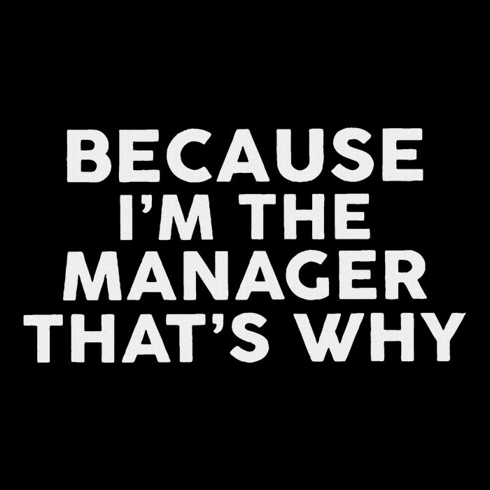 Because IM The Manager ThatS Why Managers Backpack