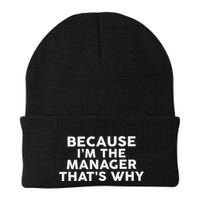 Because IM The Manager ThatS Why Managers Beanie