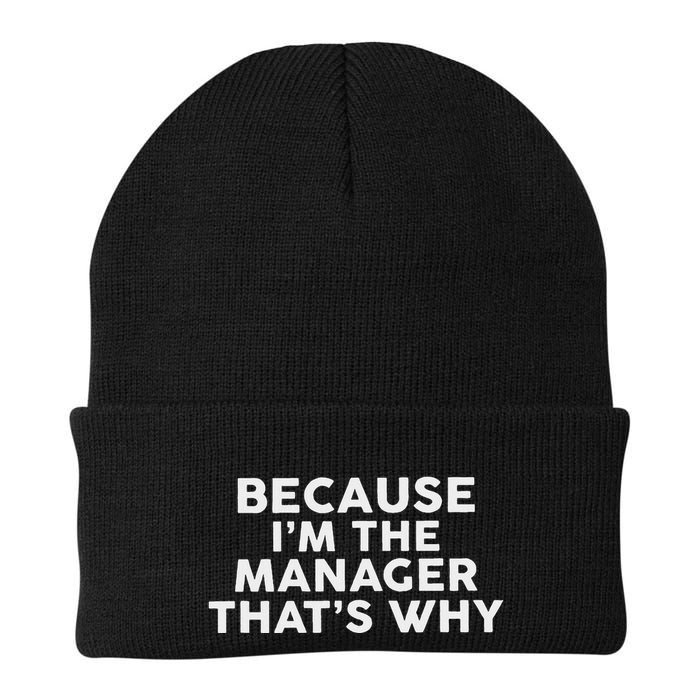 Because IM The Manager ThatS Why Managers Beanie
