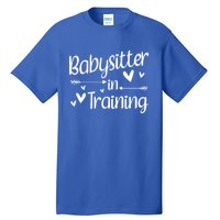 Babysitter In Training Cool Gift Tall T-Shirt