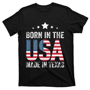 Born In The Usa Made And Raised In Texas Tx T-Shirt