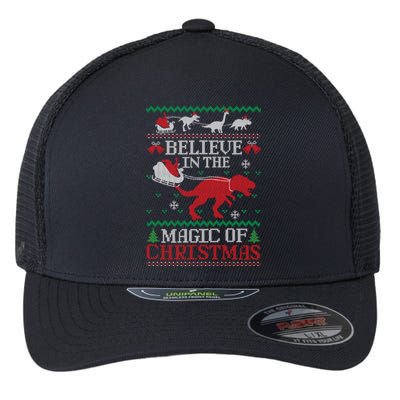 Believe In The Magic Of Christmas Dinosaur Rex Ugly Great Gift Flexfit Unipanel Trucker Cap