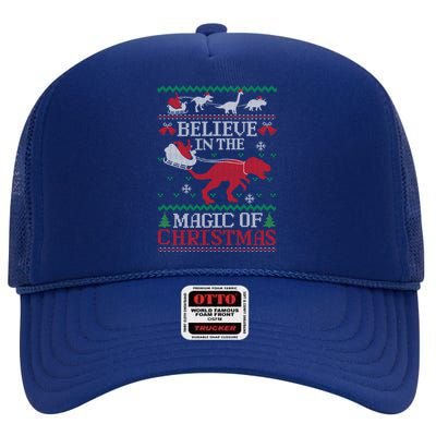 Believe In The Magic Of Christmas Dinosaur Rex Ugly Great Gift High Crown Mesh Back Trucker Hat