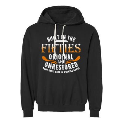 Built In The Fifties Original Unrestored Some Parts Still In Garment-Dyed Fleece Hoodie