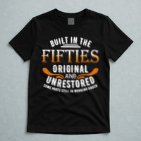 Built In The Fifties Original Unrestored Some Parts Still In T-Shirt