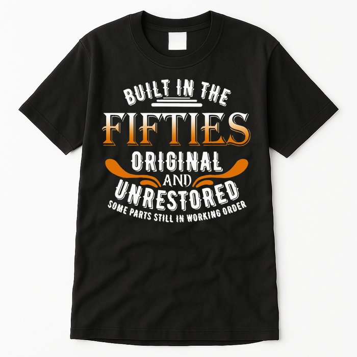 Built In The Fifties Original Unrestored Some Parts Still In Tall T-Shirt