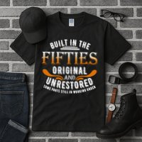 Built In The Fifties Original Unrestored Some Parts Still In Tall T-Shirt