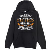 Built In The Fifties Original Unrestored Some Parts Still In Premium Pullover Hoodie