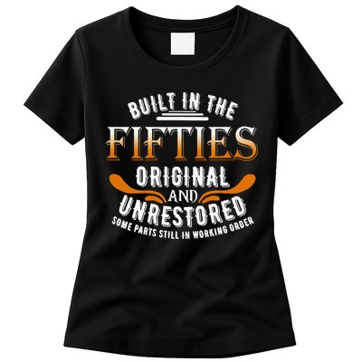 Built In The Fifties Original Unrestored Some Parts Still In Womens T-Shirt