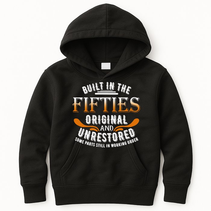 Built In The Fifties Original Unrestored Some Parts Still In Kids Hoodie