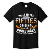 Built In The Fifties Original Unrestored Some Parts Still In Kids T-Shirt