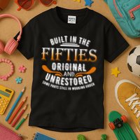 Built In The Fifties Original Unrestored Some Parts Still In Kids T-Shirt