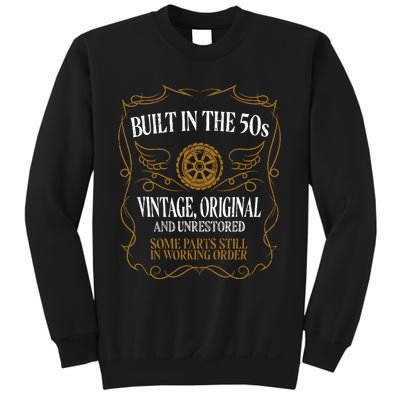 Built In The Fifties 50s Original Unrestored 70th Birthday Sweatshirt