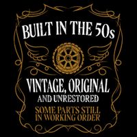 Built In The Fifties 50s Original Unrestored 70th Birthday Button
