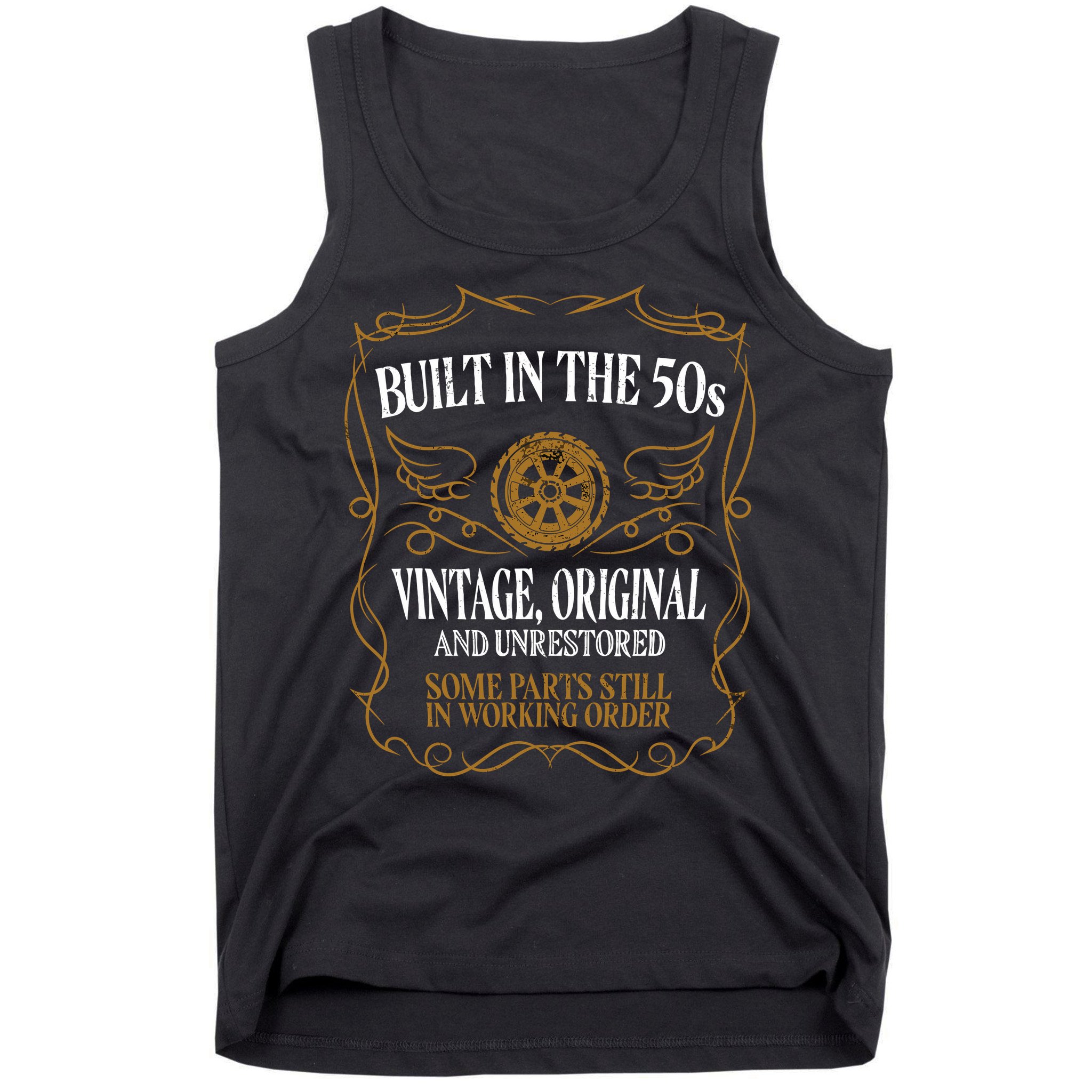 Built In The Fifties 50s Original Unrestored 70th Birthday Tank Top