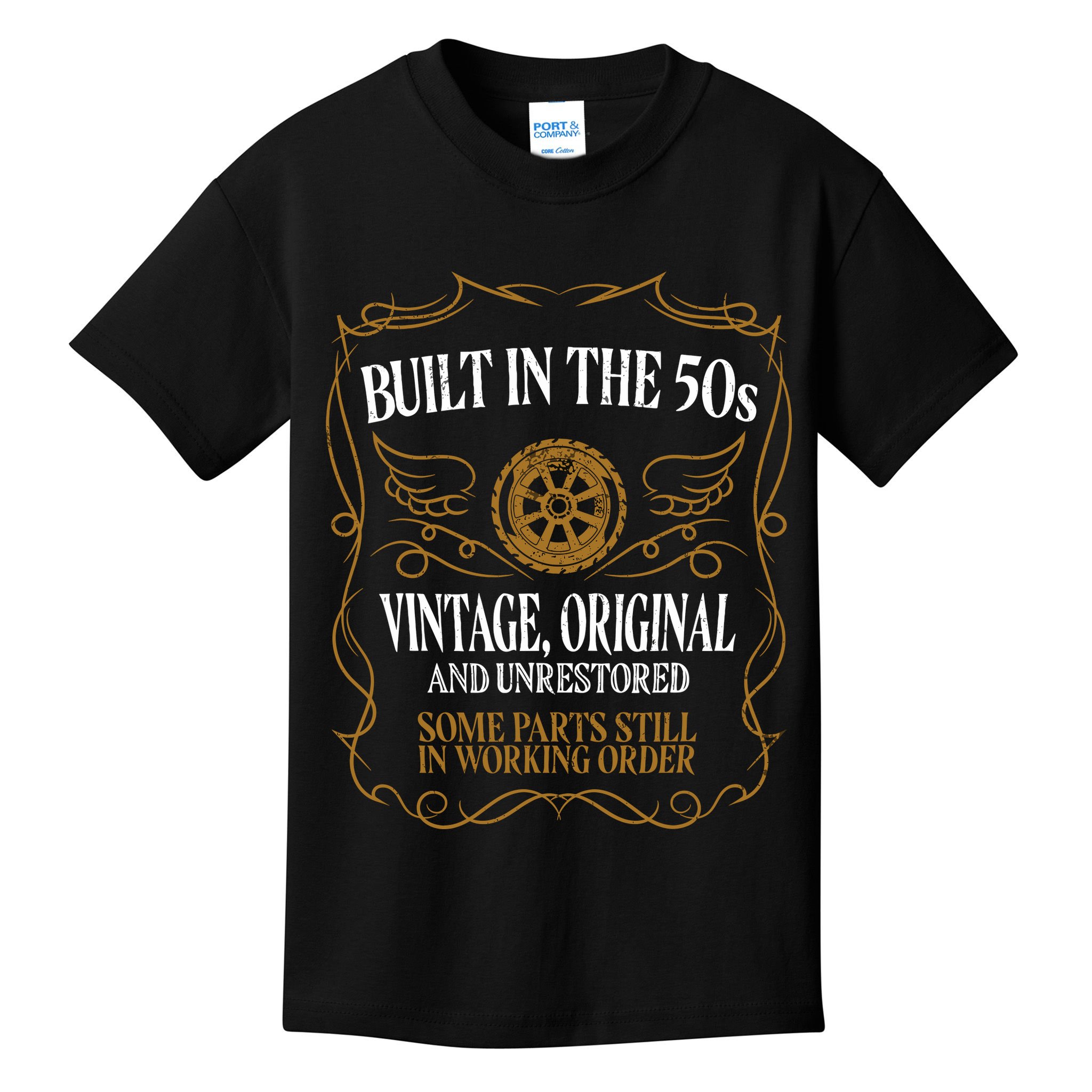 Built In The Fifties 50s Original Unrestored 70th Birthday Kids T-Shirt