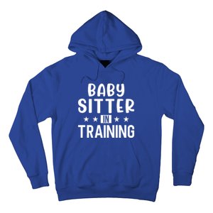 Babysitter In Training Sitter Gift Hoodie