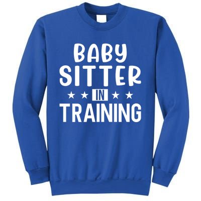 Babysitter In Training Sitter Gift Sweatshirt