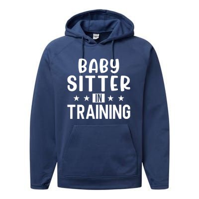 Babysitter In Training Sitter Gift Performance Fleece Hoodie