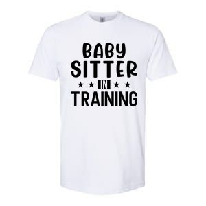 Babysitter In Training Sitter Gift Softstyle® CVC T-Shirt