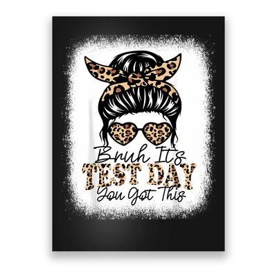 Bruh It's Test Day You Got This Testing Day Teacher Tie Dye Poster