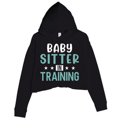 Babysitter In Training Sitter Gift Crop Fleece Hoodie