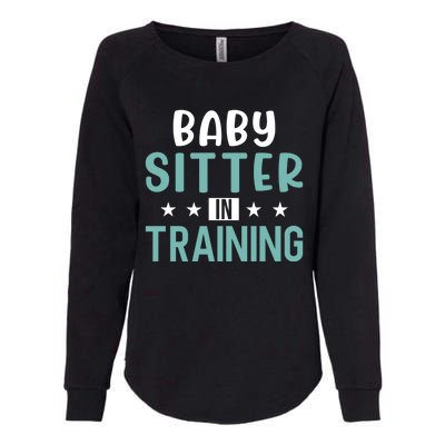 Babysitter In Training Sitter Gift Womens California Wash Sweatshirt