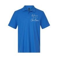 Believe In The Magic Of Christmas Jolly Festive Holiday Meaningful Gift Softstyle Adult Sport Polo