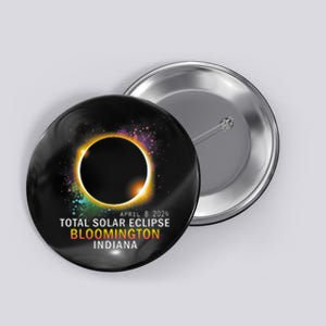 Bloomington Indiana Total Solar Eclipse April 8 2024 Button