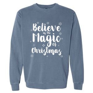 Believe In The Magic Of Christmas Gift Garment-Dyed Sweatshirt