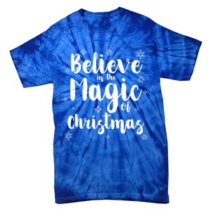 Believe In The Magic Of Christmas Gift Tie-Dye T-Shirt