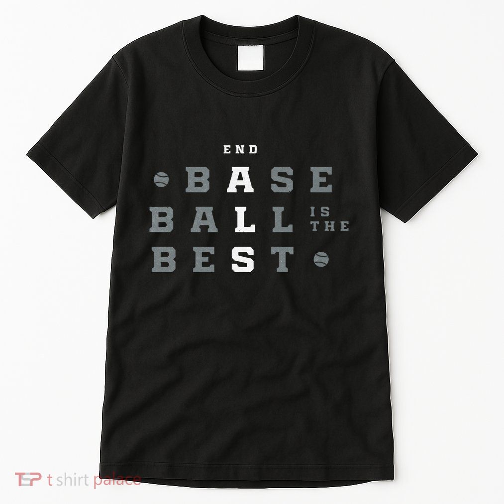 Baseball Is The Best End Als Tall T-Shirt
