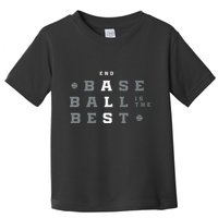 Baseball Is The Best End Als Toddler T-Shirt