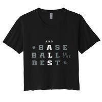 Baseball Is The Best End Als Women's Crop Top Tee