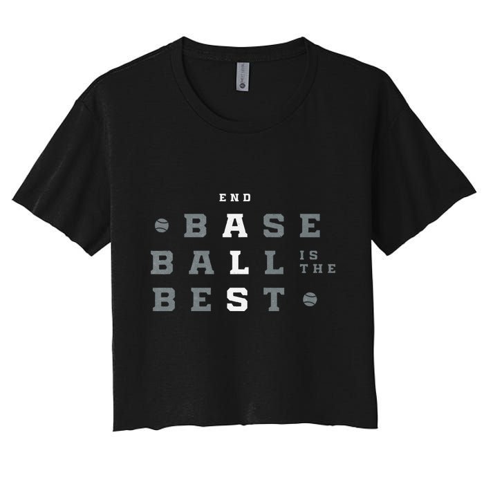 Baseball Is The Best End Als Women's Crop Top Tee