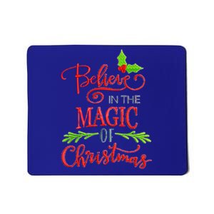 Believe In The Magic Of Christmas Gift Mousepad