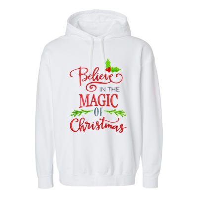 Believe In The Magic Of Christmas Gift Garment-Dyed Fleece Hoodie