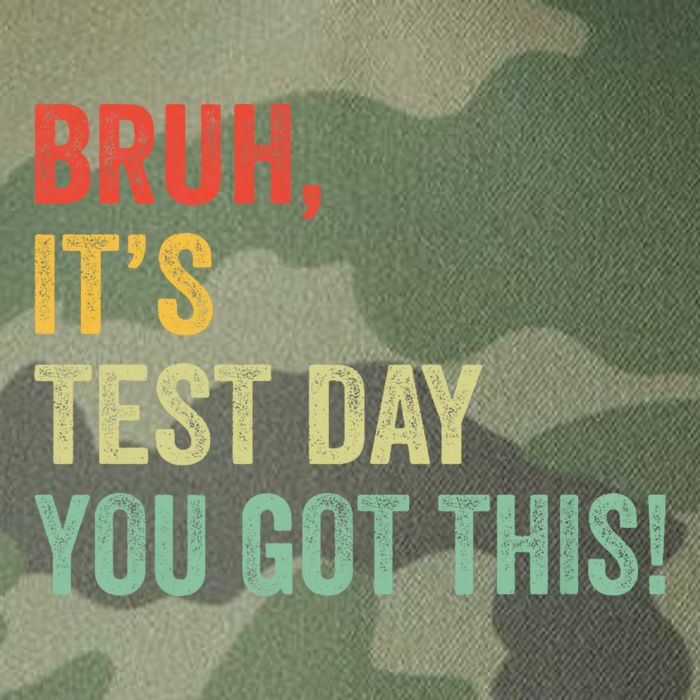 Bruh It’S Test Day You Got This Testing Day Teacher Legacy Tie Dye Trucker Hat