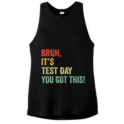 Bruh It’S Test Day You Got This Testing Day Teacher Ladies PosiCharge Tri-Blend Wicking Tank