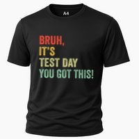 Bruh It’S Test Day You Got This Testing Day Teacher Performance Shirt