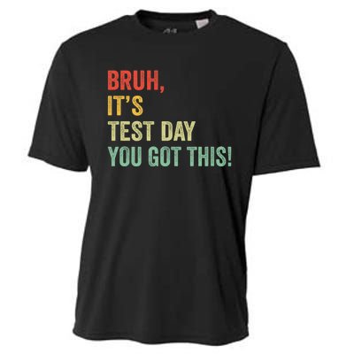 Bruh It’S Test Day You Got This Testing Day Teacher Cooling Performance Crew T-Shirt