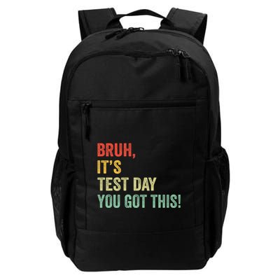Bruh It’S Test Day You Got This Testing Day Teacher Backpack