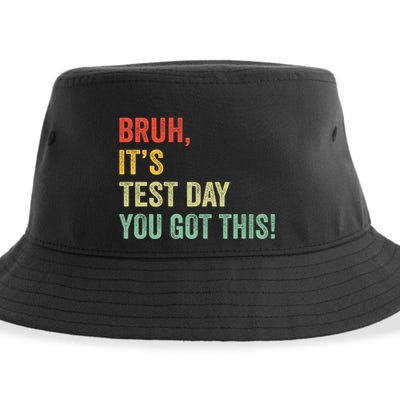 Bruh It’S Test Day You Got This Testing Day Teacher Sustainable Bucket Hat