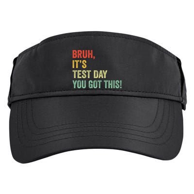 Bruh It’S Test Day You Got This Testing Day Teacher Adult Drive Performance Visor
