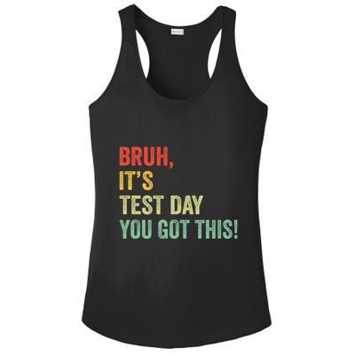 Bruh It’S Test Day You Got This Testing Day Teacher Ladies PosiCharge Competitor Racerback Tank