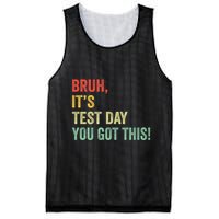 Bruh It’S Test Day You Got This Testing Day Teacher Mesh Reversible Basketball Jersey Tank