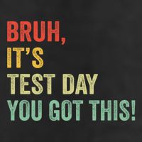 Bruh It’S Test Day You Got This Testing Day Teacher 25L Jumbo Tote