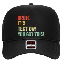 Bruh It’S Test Day You Got This Testing Day Teacher Trucker Hat